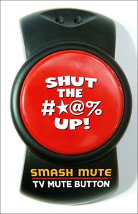 Shut the #*@% up!